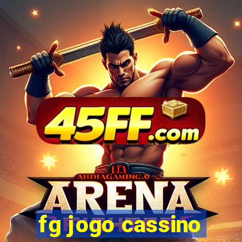 fg jogo cassino